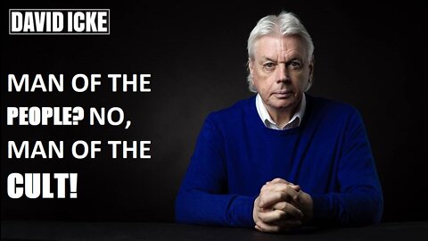 David Icke - Man Of The People? No, Man Of The Cult - Dot-Connector Videocast (Sep 2022)