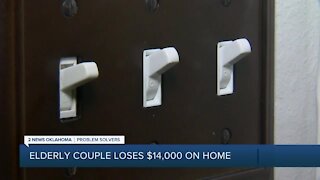 Elderly couple loses $14,000 on home