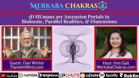 5D Humans are Ascension Portals to Biolocate, Parallel Realities & Dimensions w/Dan Winter: MC #90