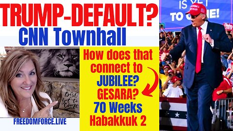 Trump - Default? Gesara? Jubilee? Daniel 9 70 Weeks Prophecy 5-12-23