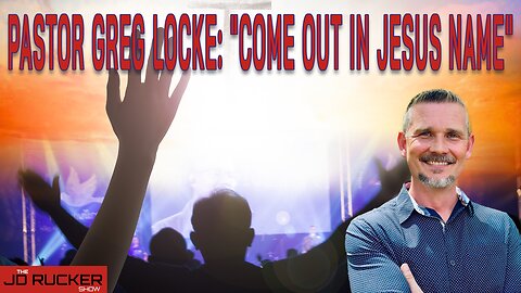 Pastor Greg Locke: "Come Out In Jesus Name" | The JD Rucker Show