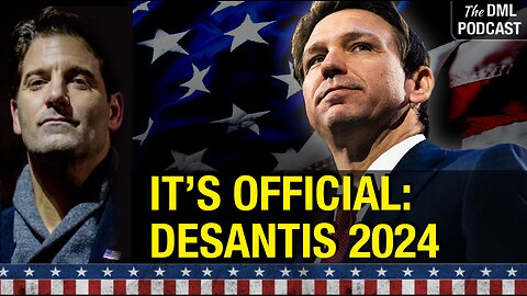 It's official, DeSantis announces his campaign for president