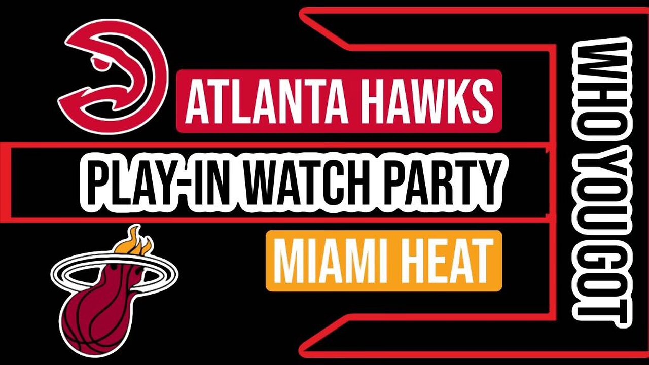 Join The Excitement Atlanta Hawks Vs Miami Heat PLAY IN game Live Watch Party