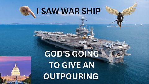 I SAW WAR SHIPS / I SAW PRAYER CHANGED THING'S, GOD MOVE,S FOR AMEWRICA