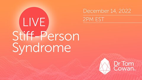 Stiff Person Syndrome - Webinar From December 14, 2022