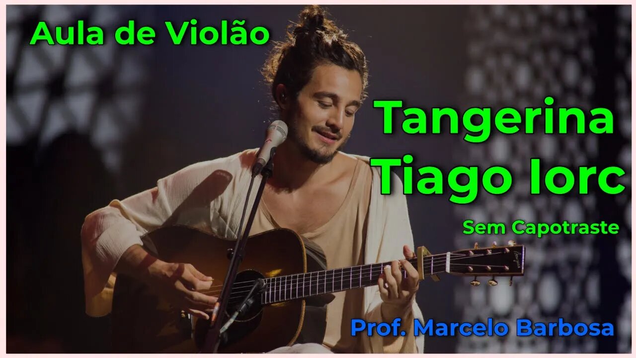 COISA LINDA - Tiago Iorc (aula de violão completa) 