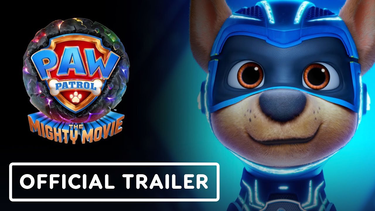 Paw Patrol The Mighty Movie Official Trailer