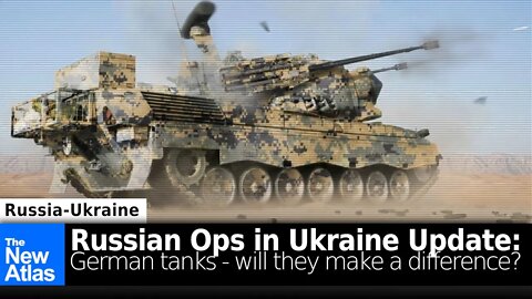 Will German Tanks make a Difference? Update on Russian Ops in Ukraine for April 27, 2022