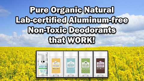 Pure Organic Natural Lab-certified Aluminum-free Non-Toxic Deodorants that WORK!
