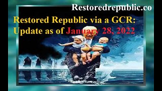 Restored Republic via a GCR Update as of January 28, 2022