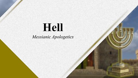 Hell - Messianic Apologetics - God Honest Truth Live Stream 06/02/2023