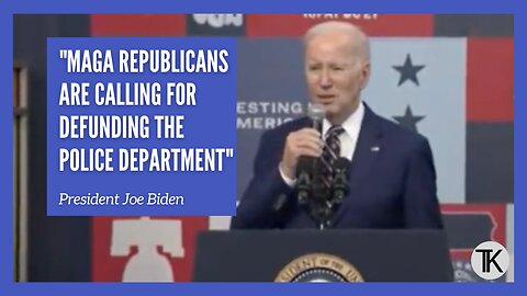Biden: MAGA Republicans Want To Defund the Police