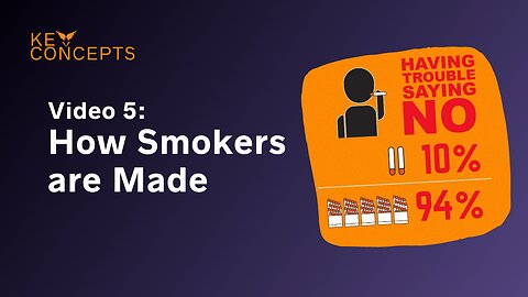 VAEP Key Concepts video 5: How Smokers are Made