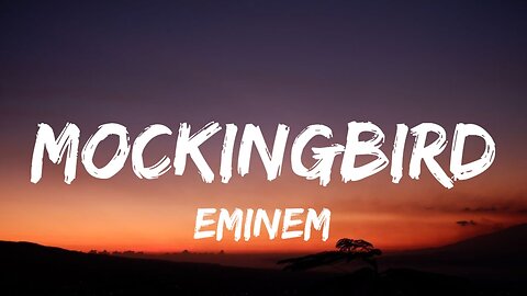 Eminem mockingbird lyrics