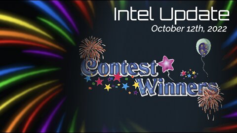 Intel update & Art Contest Winners - October 12th, 2022