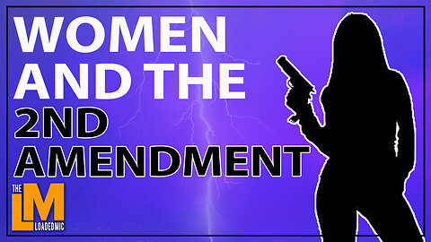 WOMEN AND THE 2ND AMENDMENT | The Loaded Mic | EP114clip