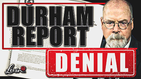 Durham Report Denial