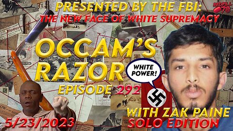The New Face of White Supremacy, Brought To You By the FBI on Occam’s Razor Ep. 292