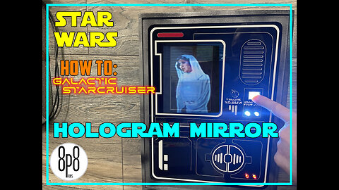 DIY: Star Wars Galactic Starcruiser Panel with Hologram Mirror #disney #starwars #diy #mirror