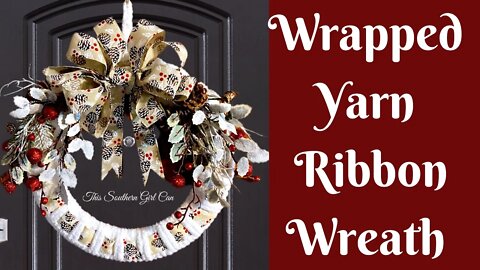 Wrapped Yarn Ribbon Wreath | Yarn Wreath | Ribbon Wreath | Easy Christmas Wreath | DIY Wreath