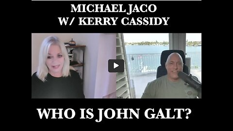 Michael Jaco W/ EXPLOSVIE INTERVIEW W/ Kerry Cassidy OF PROJECT CAMELOT. THX John Galt
