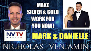 Mark & Danielle Discusses Silver & Gold with Nicholas Veniamin