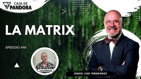 LA MATRIX con Ángel Luis Fernández