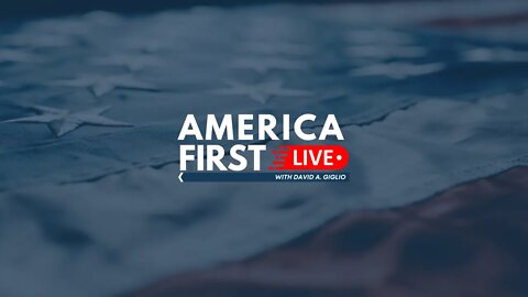 America First Live w/ David A. Giglio (9-19-2022)