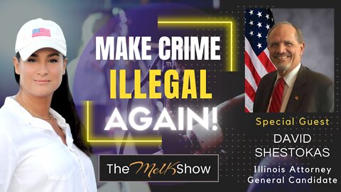 Mel K & Candidate David Shestokas Making Crime Illegal Again 6-23-22