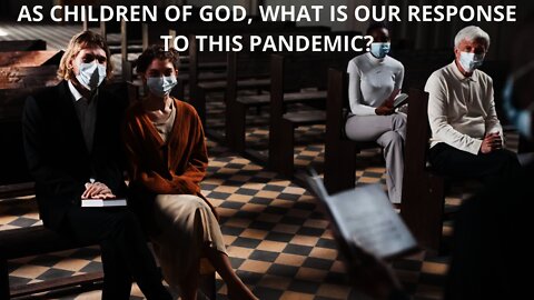 As Children of God, what is our response to this pandemic | Mediatrixofallgrace.com