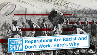 Reparations Are Racist And Don't Work, Here's Why