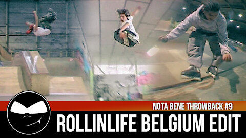 Throwback #9 - Nota Bene - Rollinlife Belgium Edit