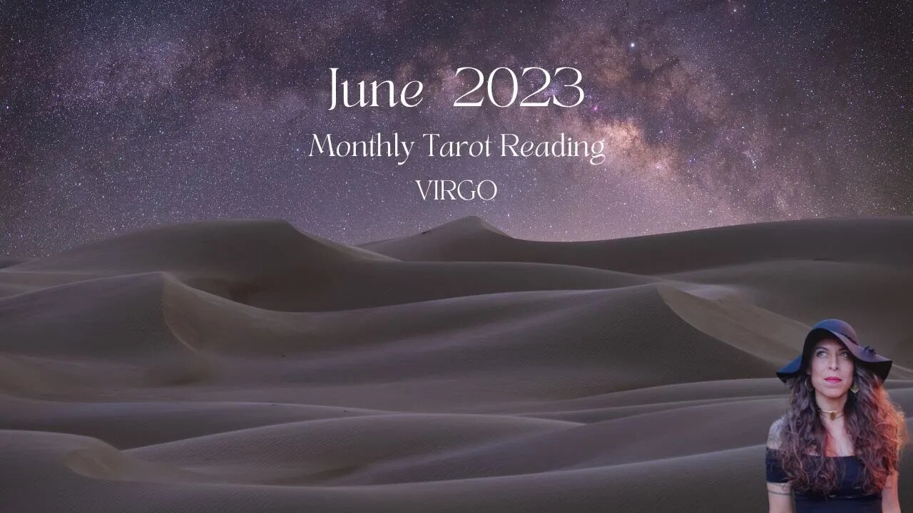 VIRGO June 2023 MONTHLY TAROT READING Sun/Rising Sign