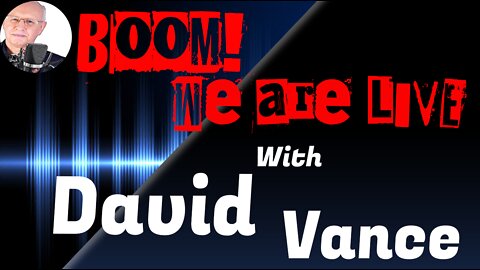 David Vance Wednesday Night LIVE 8PM