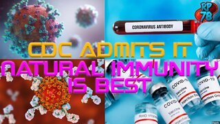 CDC Admits: Natural Immunity Tops Jabs