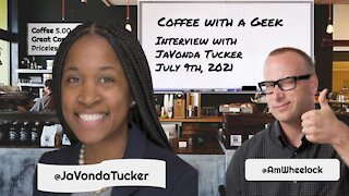 Coffee with a Geek Interview with JaVonda Tucker