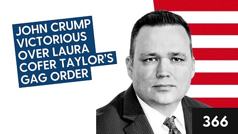 John Crump Victorious over Laura Cofer Taylor’s Gag Order
