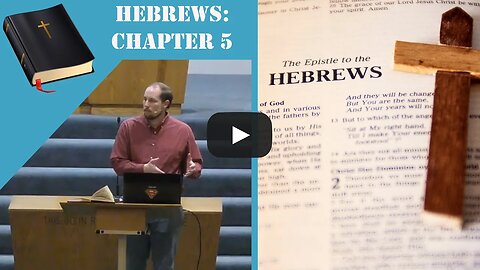 Hebrews: Ch. 5- The Eternal High Priest