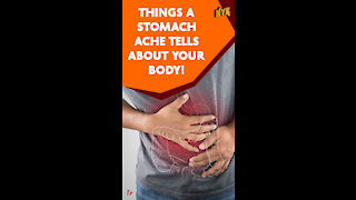 Top 4 Things A Stomach Ache Tells You About Your Body *