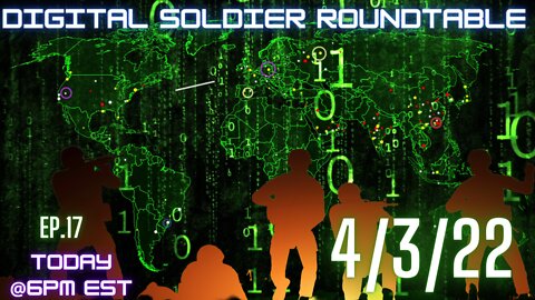 TRU REPORTING: the Digital Soldier Roundtable! ep. 17 - 4/3/22