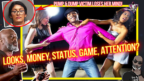 Looks-Money-Status-Game-Attention: Which Matters MOST To Secure Modern Women? | Pump & Dump Chica