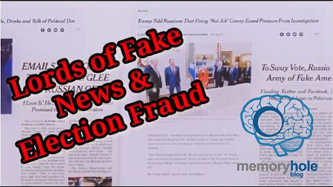 Lords of Fake News & Election Fraud