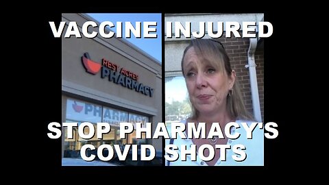 Vaccine Injured Canadian Convinces Pharmacy to Stop COVID Shots in Paris, Ontario | Nov 9th 2022