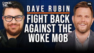Dave Rubin On Big Tech Censorship And The Woke Mob | Cancel This
