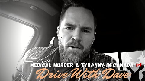MEDICAL MURDER & TYRANNY IN CANADA EXPOSED (Truth Warrior)
