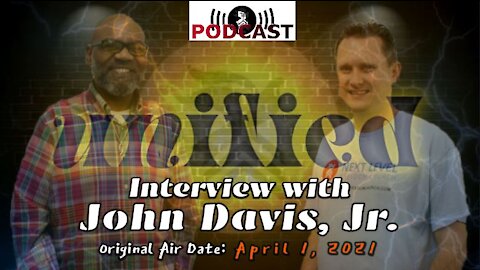 Interview with John Davis, Jr. (4/1/21)