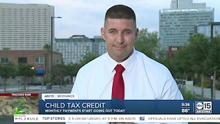 Monthly payments for Child Tax Credit begin today