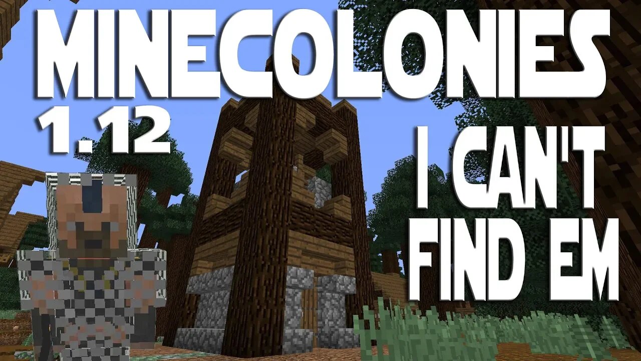 Minecraft Minecolonies 1.12 ep 14 - The Barbarians Are Hiding