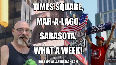 Raising Banners 4 Freedom In Times Square, Mar-a-Lago, And Sarasota; Patriots Fired Up Post FBI Raid