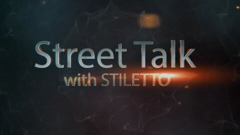 Street Talk with Stiletto 3-31-2022